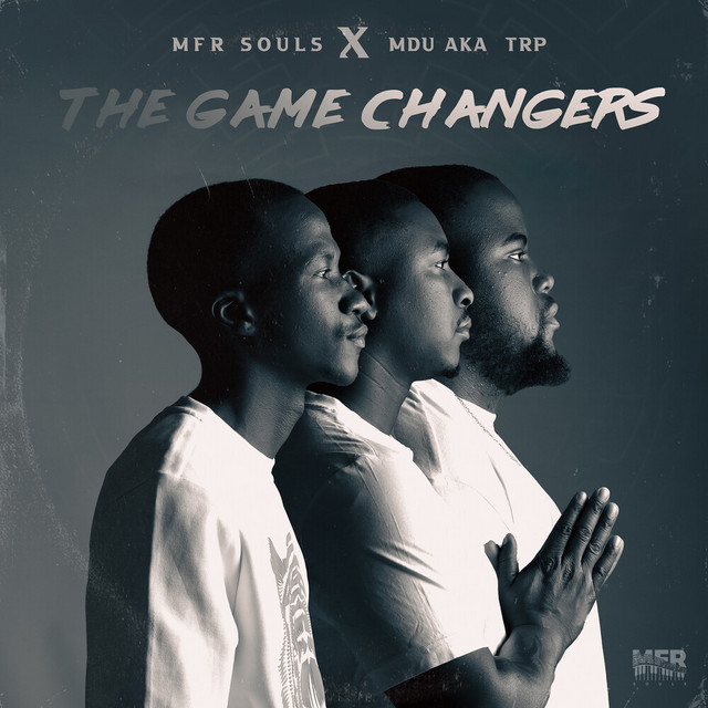MFR Souls MDU a.k.a TRP "Game Changers" Ama-Piano