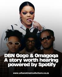 DBN Gogo & Omagoqa journey powered by Spotify