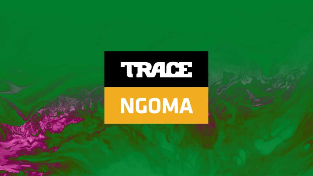 TRACE AFRICA to TRACE NGOMA