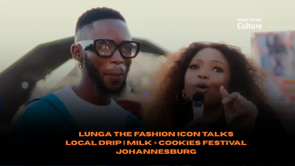 Lunga the Fashion Icon Talks Local Drip at Milk + Cookies Festival in Johannesburg