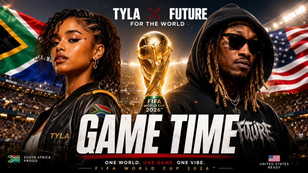 Tyla & Future – Game Time (FIFA World Cup 2026 Official Song)