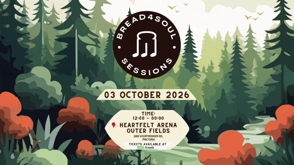 Bread4Soul Sessions Pretoria 2026 Date Venue Tickets