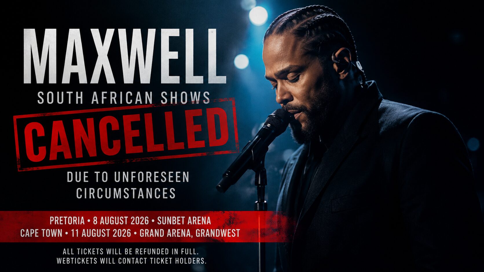 Maxwell South Africa shows cancelled