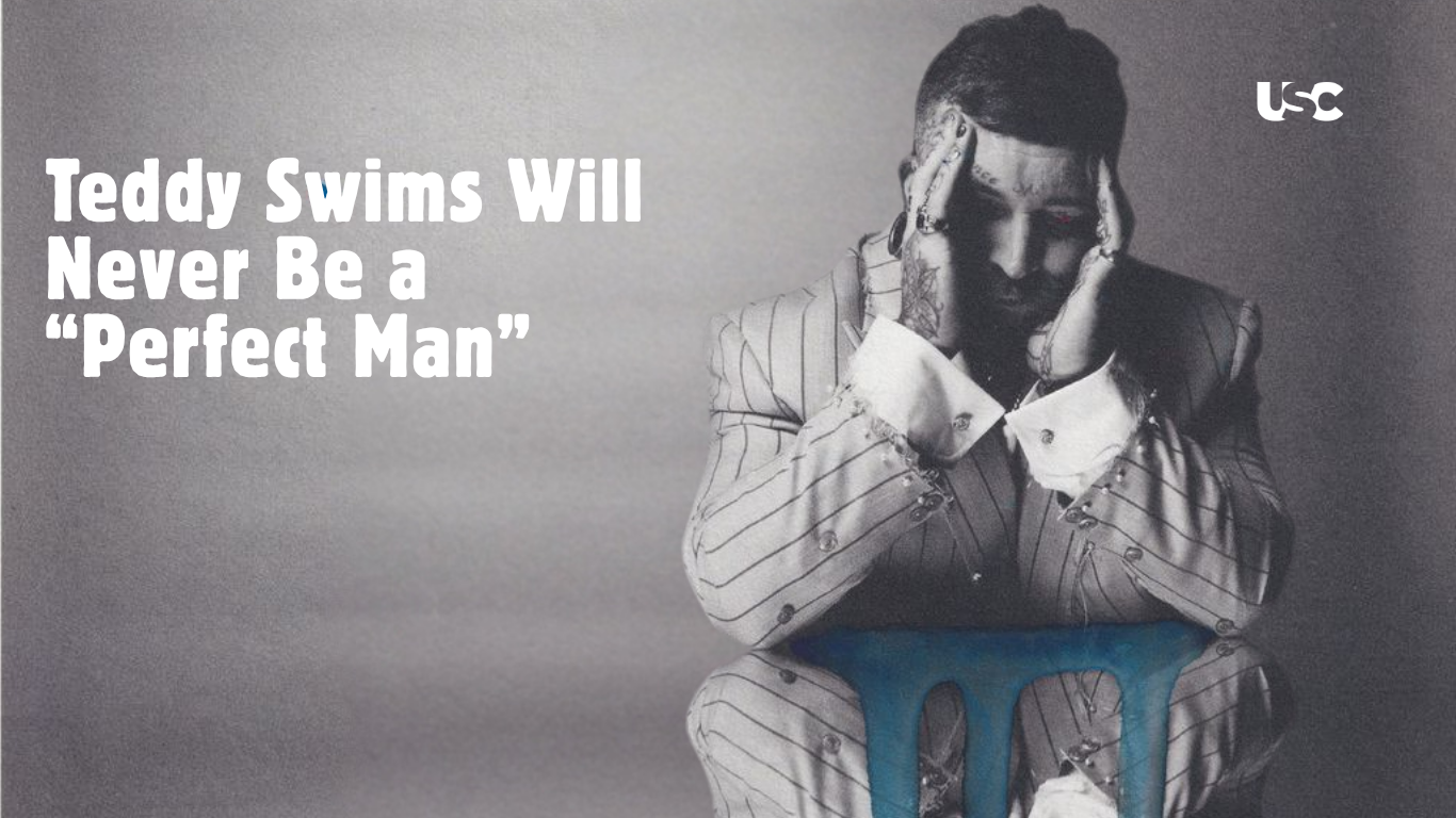 Teddy Swims “Perfect Man”