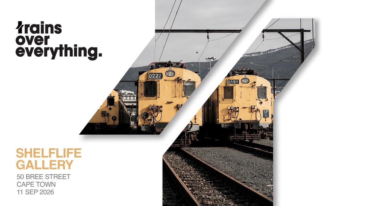 Trains Over Everything exhibition Shelflife Cape Town
